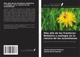 Más allá de las fronteras: Botánica y zoología en la ciencia de los ecosistemas Más allá de las fronteras: Botánica y zoología en la ciencia de los ecosistemas