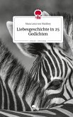 Liebesgeschichte in 25 Gedichten. Life is a Story - story.one Liebesgeschichte in 25 Gedichten. Life is a Story - story.one