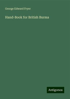 Hand-Book for British Burma - Fryer, George Edward