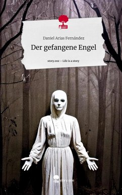 Der gefangene Engel. Life is a Story - story.one - Arias Fernández, Daniel