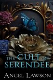 The Cult of Serendee The Cult of Serendee