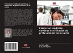 Formation médicale continue et efficacité du professionnel de la santé