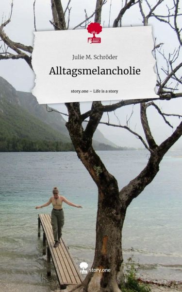 Alltagsmelancholie. Life is a Story - story.one