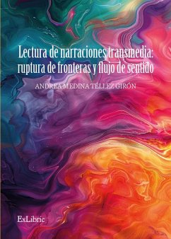 Cover Lectura de narraciones transmedia: ruptura de fronteras y flujo de sentido (eBook, ePUB)
