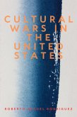 Cultural Wars in the United States (eBook, ePUB) Cultural Wars in the United States (eBook, ePUB)