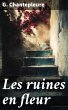 Les ruines en fleur (eBook, ePUB) - Bild 1