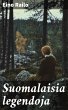 Suomalaisia legendoja (eBook, ePUB) - Bild 1