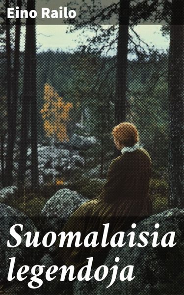 Suomalaisia legendoja (eBook, ePUB) Suomalaisia legendoja (eBook, ePUB)