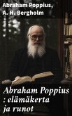 Abraham Poppius : elämäkerta ja runot (eBook, ePUB)