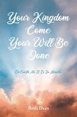 Your Kingdom Come Your Will Be Done (eBook, ePUB)