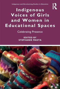 Indigenous Voices of Girls and Women in Educational Spaces