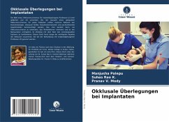 Okklusale Überlegungen bei Implantaten - Palepu, Manjusha;Rao K., Suhas;Mody, Pranav V.