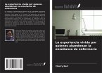 La experiencia vivida por quienes abandonan la enseñanza de enfermería