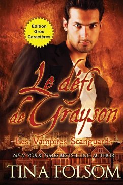 Le défi de Grayson (Les Vampires Scanguards - Tome 15) (Édition Gros Caractères) - Folsom, Tina