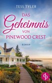 Das Geheimnis von Pinewood Crest Ein dramatischer Familienroman in zwei Zeitebenen Das Geheimnis von Pinewood Crest Ein dramatischer Familienroman in zwei Zeitebenen
