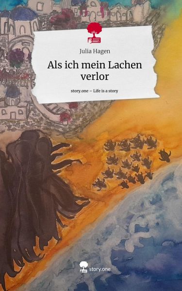 Als ich mein Lachen verlor. Life is a Story - story.one