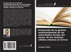 Evaluación de la gestión medioambiental de las autoridades locales del sector de los residuos sólidos urbanos en Grecia