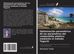 Optimización paramétrica de los parámetros del combustible plástico mediante el método Taguchi - Kumar Yadav, Raj
