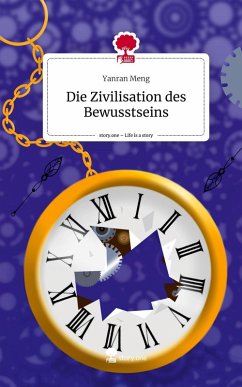 Cover Die Zivilisation des Bewusstseins. Life is a Story - story.one