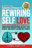 A Scientific Approach to Rewiring Self Love