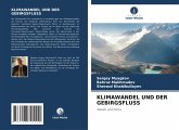 KLIMAWANDEL UND DER GEBIRGSFLUSS KLIMAWANDEL UND DER GEBIRGSFLUSS