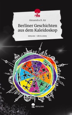 Cover Berliner Geschichten aus dem Kaleidoskop. Life is a Story - story.one