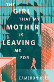 The Girl That My Mother Is Leaving Me For (eBook, ePUB) The Girl That My Mother Is Leaving Me For (eBook, ePUB)