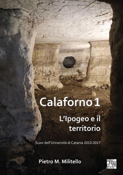Calaforno 1: L'Ipogeo e il territorio (eBook, PDF)