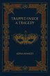 Trapped Inside a Tragedy (eBook, ePUB) - Bild 1