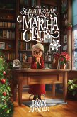 Spectacular Tale of Martha Claus (eBook, ePUB)