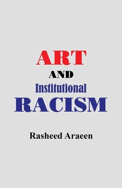 Art and Institutional Racism (eBook, ePUB) - Araeen, Rasheed