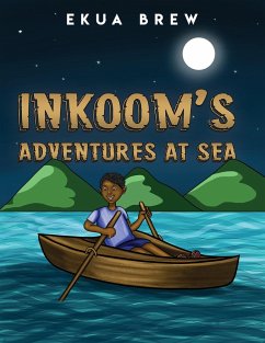 Inkoom's Adventures at Sea (eBook, ePUB) - Brew, Ekua