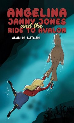 Cover Angelina Janny Jones and the Ride to Avalon (eBook, ePUB)