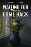 Waiting for Them to Come Back (eBook, ePUB)