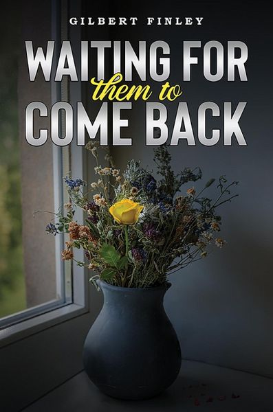 Waiting for Them to Come Back (eBook, ePUB) Waiting for Them to Come Back (eBook, ePUB)