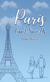 Paris Can't Save Us (eBook, ePUB)