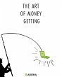 The Art of Money Getting (eBook, ePUB) - Bild 1