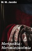 Meripoikia : Merimiesjutelmia (eBook, ePUB) Meripoikia : Merimiesjutelmia (eBook, ePUB)