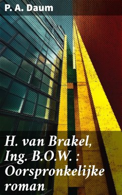 Cover H. van Brakel, Ing. B.O.W. : Oorspronkelijke roman (eBook, ePUB)