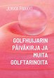 Golfhuijarin päiväkirja ja muita... - Bild 1