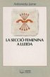 Secció femenina a Lleida, la - Bild 1