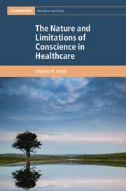 Cover The Nature and Limitations of Conscience in Healthcare