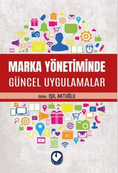 Marka Yönetiminde Güncel Uygulamalar - Aktuglu, Isil