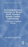 Developing Recovery Pathways for Mental Health Disorders through Creative Coproduction