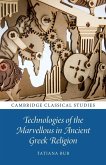 Technologies of the Marvellous in Ancient Greek Religion