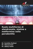 Ruolo multiforme di alendronato, statine e metformina nella parodontite