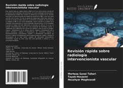 Revisión rápida sobre radiología intervencionista vascular - Taheri, Morteza Sanei; Hosseini, Tayeb; Maghsoudi, Houshyar