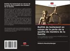 Nullité du testament en raison de la perte de la qualité de membre de la famille