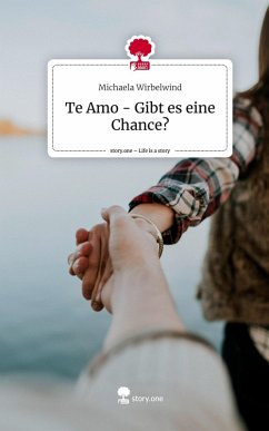 Cover Te Amo - Gibt es eine Chance?. Life is a Story - story.one