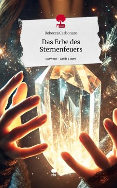 Cover Das Erbe des Sternenfeuers. Life is a Story - story.one